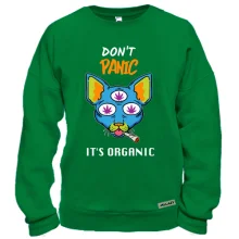 Свитшот "Don`t panic it`s organic"